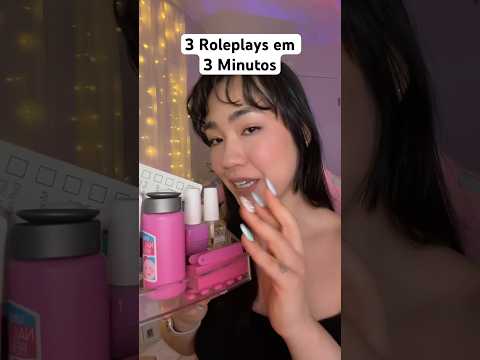 3 ROLEPLAYS EM 3 MINUTOS #asmr