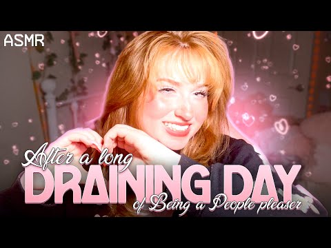 ASMR | After a long draining day of being a people pleaser