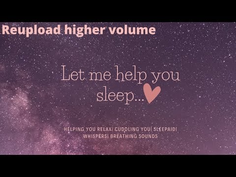 ASMR| You Need to Sleep, Baby [Cuddling You to Sleep] [Relaxing You] [REUPLOAD HIGHER VOLUME]
