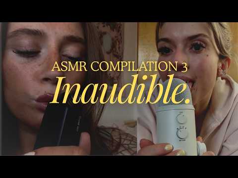 Underrated ASMR Compilation: Inaudible & Mouth Sounds for Sleep & Relaxation | Part 3