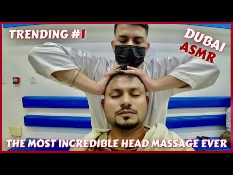 ASMR | THE  MOST INCREDIBLE HEAD MASSAGE IN DUBAI 🇦🇪
