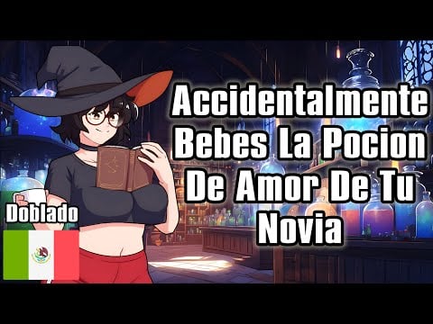 【ASMR】Accidentalmente Bebes La Poción De Amor De Tu Novia [F4M]