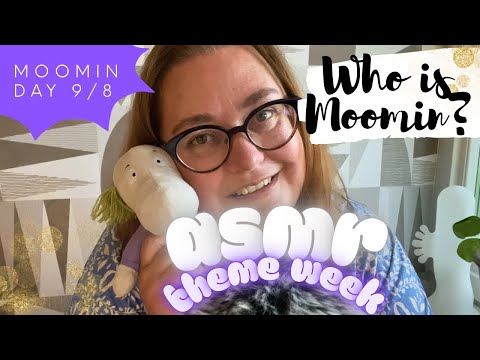 Moomin week on my channel - but who is Moomin? (ASMR ramble in English) 🤍