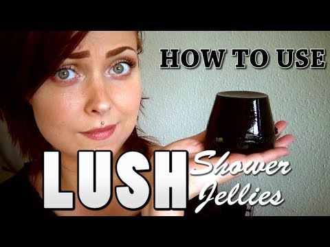 How To Use LUSH Shower Jellies! -TheRealLilium