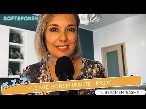 Asmr ita Softspoken ✨Le mie borse (parte terza)✨#fabricsounds #showandtell
