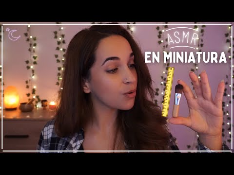 ASMR en miniatura 🌜