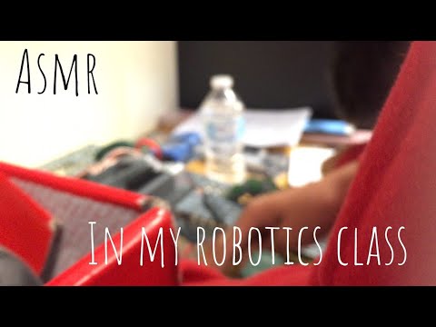 ASMR in My Robotics Class (I mean, I tried)