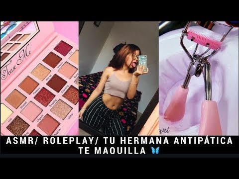 ASMR/ ROLEPLAY/ Tú hermana antipática te maquilla/ Tapping/ Susurros relajantes/ Andrea ASMR 🦋