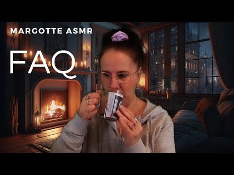 Asmr français  "FAQ"   Merci à toutes et tous pour vos questions ,🙏🥰😘