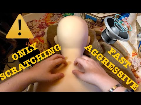 ASMR|⚠️ONLY SCRATCHING FAST AGGRESSIVE. BACK NECK HEAD AND FACE. NO TALKING. SOFT MANNEQUIN
