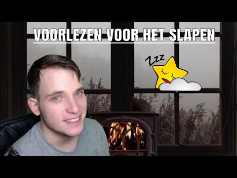 Verhaal Voorlezen Voor Het Slapen Gaan | Nederlandse ASMR