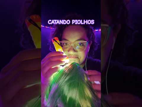 removendo seus piolhos 🤢 #asmr #relax #asmrpersonalattention #asmratencionpersonal #piojos #piolho