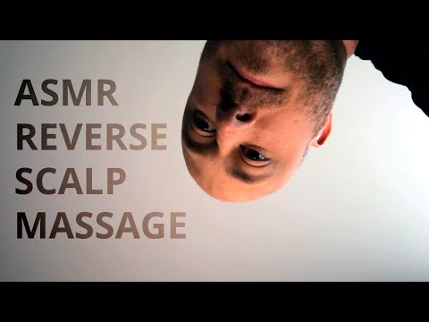 Reverse Scalp Massage - POV ASMR
