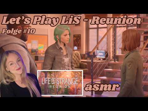 Let's Play LIFE IS STRANGE: REUNION (ASMR) / Folge 10: Wir kommen der Sache immer näher...