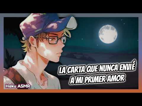 ASMR Roleplay - La carta que nunca envié a mi primer amor - Haku ASMR