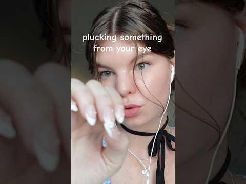 plucking something stuck in your eye! 👀 #asmr