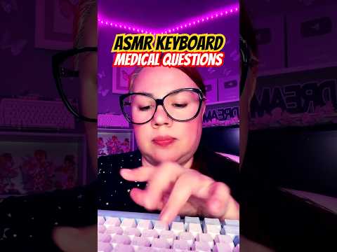 Asking you Medical questions in #ASMR Keyboard