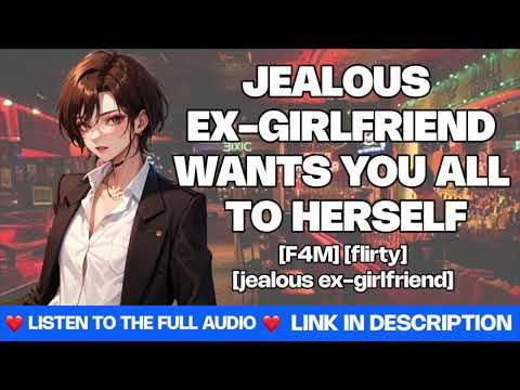 [F4M] ASMR Roleplay | Jealous tomboy ex-girlfriend wants you all to herself [flirty] [possessive]