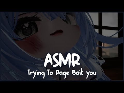 ASMR︱Trying To Rage Bait You