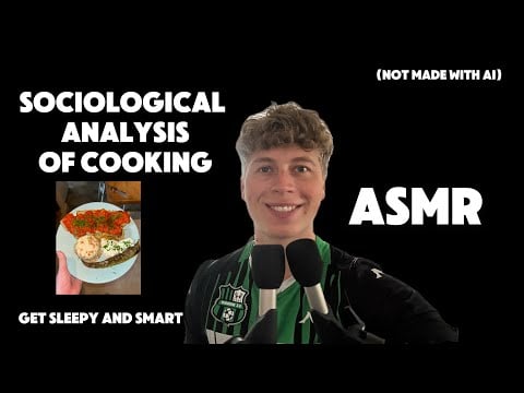 ASMR That Will Make You Smarter and Sleepy (Sociological Analysis of Cooking)