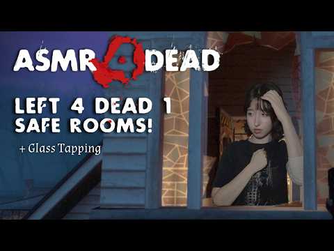 ASMR | The L4D1 Safe Rooms | Glass Tapping + Whispers!