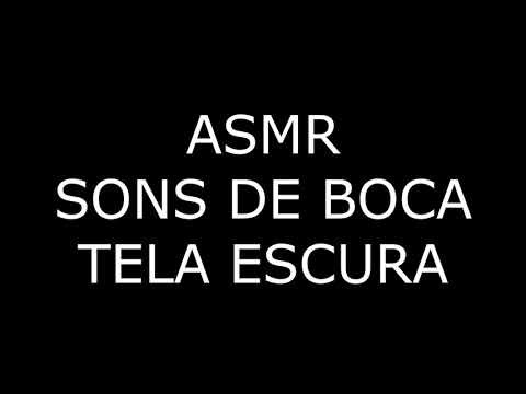 ASMR SONS DE BOCA INTENSOS PARA OUVIR (TELA ESCURA/1 HORA).