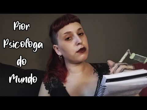 Psicóloga TÓXICA te dando os PIORES conselhos do mundo | ASMR Roleplay
