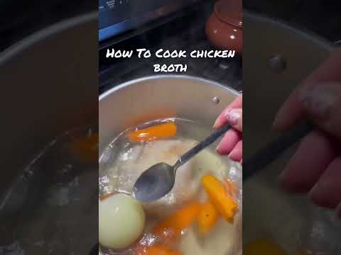 How To Cook Chicken Broth