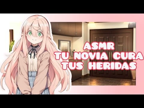 //ASMR// tu novia cura tus heridas *eres muy terco* ♥️🌸🥺
