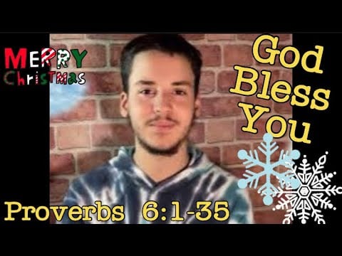Bible Reading Of “Proverbs 6:1-35” With Malachi