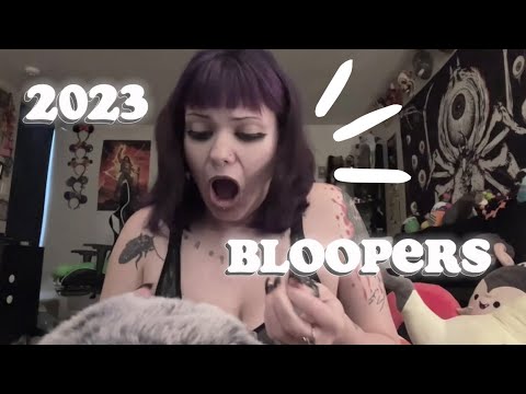 *NOT ASMR* 2023 Bloopers ☠️