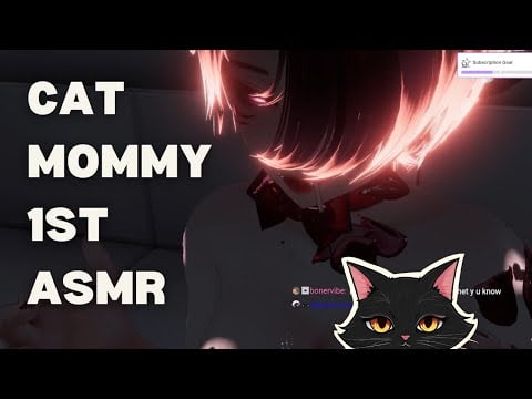 Cat Dommy mommy's first time asmr stream