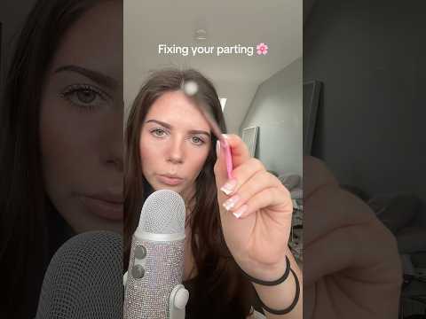 Fixing your parting 🌸  #asmr #ASMR #personalattention #sleep #relax #whispers #asmrchallenge