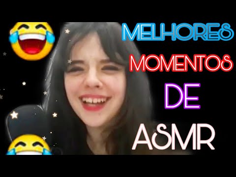 MEUS MELHORES MOMENTOS DE ASMR🤣(VALE A PENA ASSISTIR)