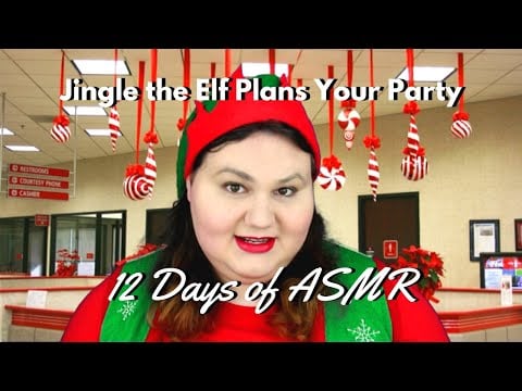 ASMR Jingle the Elf Plans Your Party | 12 Days of ASMR (DAY 1)