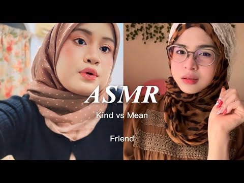 ASMR Kind 💕vs Mean 🙄Friend Take Care of You (ft .SAHIRA ASMR 🎀) BAHASA MELAYU