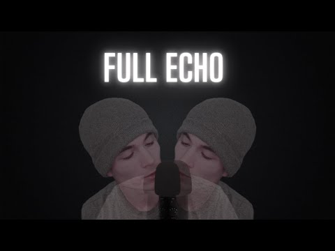 😴 ASMR FULL ECHO 😴