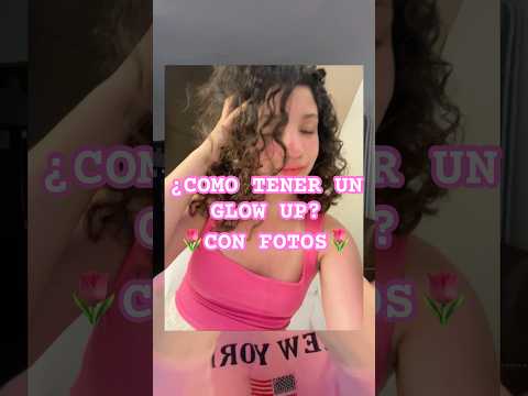 Heyyyyyy girls🌸🌷🩷💕🩷🌷💓 ¿Como tener un glow up? #usa #glowup #visualtingle #ootd #viral #fyp