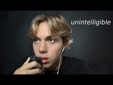 ASMR But You Can't Understand Me (Unintelligible Whispers)..