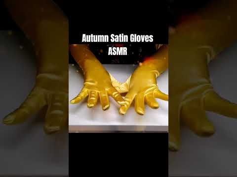 Autumn #Satin #Gloves #ASMR #preview #relax #relaxing #satisfying #asmrlikeasandbox
