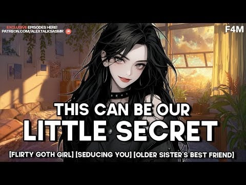 Your older sister's goth best friend has a thing for nerds [flirty] [flustering you] ASMR GF RP