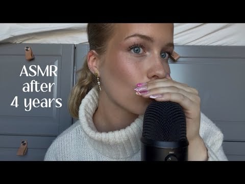 doing ASMR after 4 years...