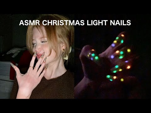 ASMR with christmas light nails ***they GLOW IN THE DARK!!!***