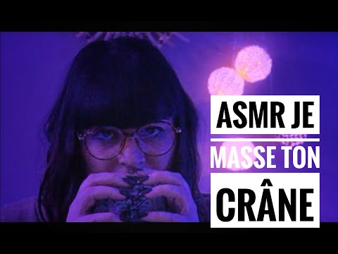 ASMR 💤🌙JE MASSE 😴TON CRÂNE 🧠