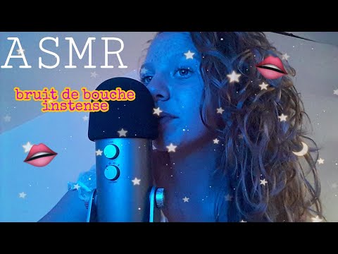 ASMR FR - BRUIT DE BOUCHE INTENSE 😴👄