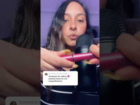 Maquillaje Respuesta a @ivannacubaa ♥️ #asmr #susurros #asmrcommunity #mouthsounds