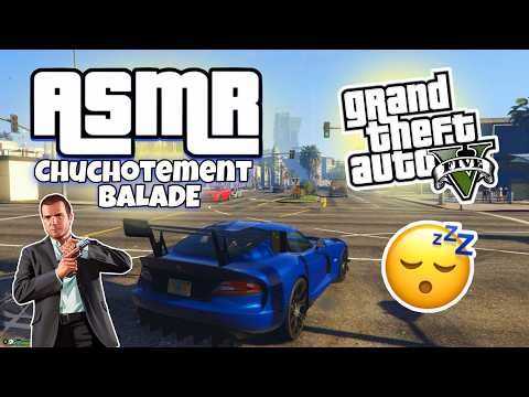 ASMR Français • BALADE TRÈS RELAXANTE EN VOITURE SUR GTA 5 ! 😴 (+ chuchotement)