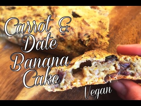 VEGAN CARROT AND BANANA CAKE | OIL FREE | REFINED SUGAR FREE | HEALTHY