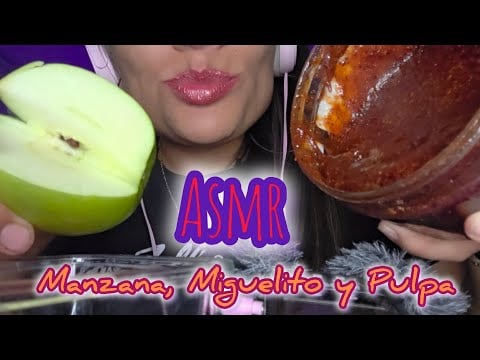 ASMR | MANZANA, PULPA PICOSITA Y MIGUELITO | RELAJACIO  EXTREMA #asmr #mouthsounds #mouthwatering 