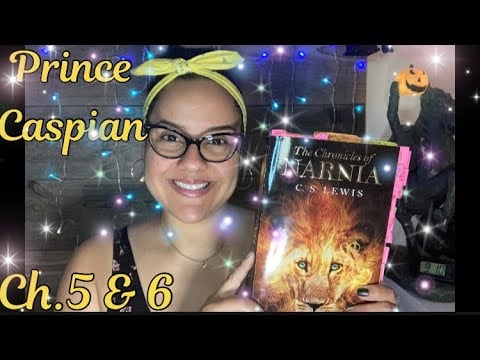 ASMR Reading Of “Prince Caspian” Ch.5 & 6 With Omy
